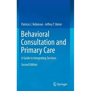 Behavioral Consultation and Primary Care: A Guide to Integrating Services