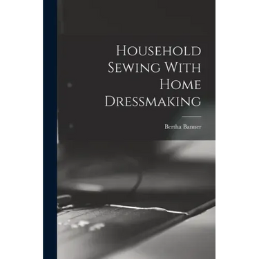 Household Sewing With Home Dressmaking