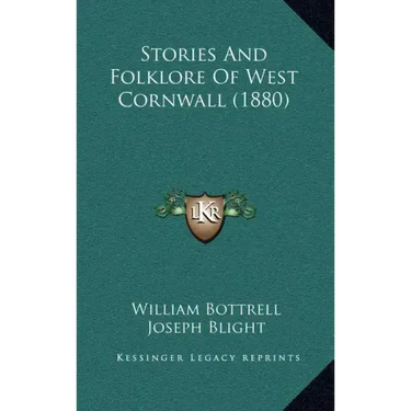 Stories And Folklore Of West Cornwall (1880)