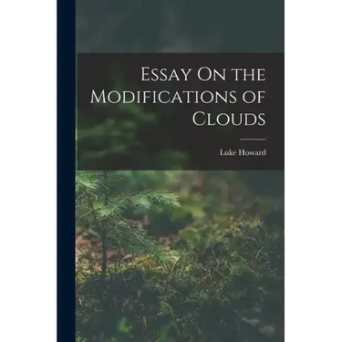 Essay On the Modifications of Clouds