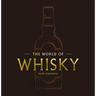 The World of Whisky: The New Traditions