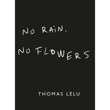 No Rain, No Flowers