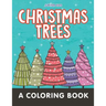 Christmas Trees (A Coloring Book)