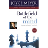 Battlefield of the Mind: Winning the Battle in Your Mind