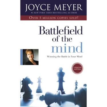 Battlefield of the Mind: Winning the Battle in Your Mind