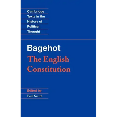 Bagehot: The English Constitution