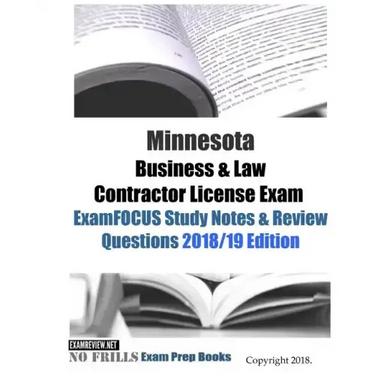 Minnesota Business & Law Contractor License Exam ExamFOCUS Study Notes & Review Questions