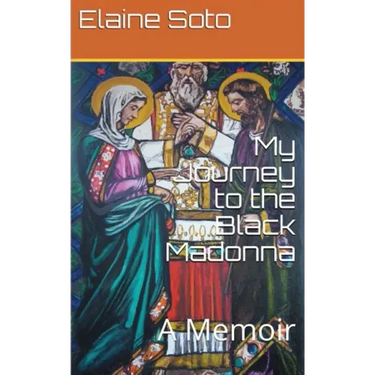 My Journey to the Black Madonna: A Memoir