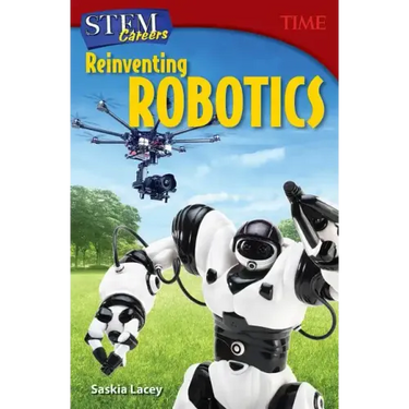 Stem Careers: Reinventing Robotics