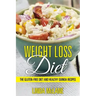 Weight Loss Diet: The Gluten-Free Diet and Healthy Quinoa Recipes