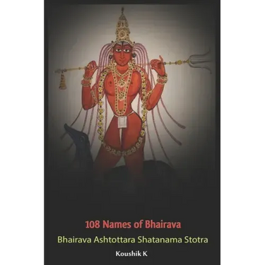 Hundred and Eight Names of Bhairava