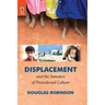 Displacement and the Somatics of Postcolonial Culture