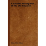 A Scientific Investigation of the Old Testament