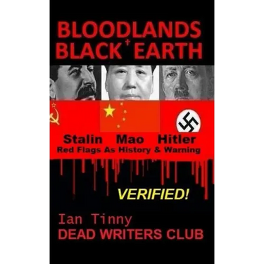 Bloodlands + Black Earth: Stalin, Mao, Hitler: Red Flags as History and Warning