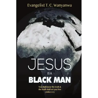 Jesus Is A Black Man: My people perish not for lack of beauty or money but for lack of knowledge of the truth. He has no form nor comeliness; and when
