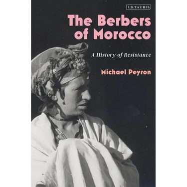 The Berbers of Morocco: A History of Resistance