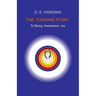The Turning Point: to Being, Awareness, Joy