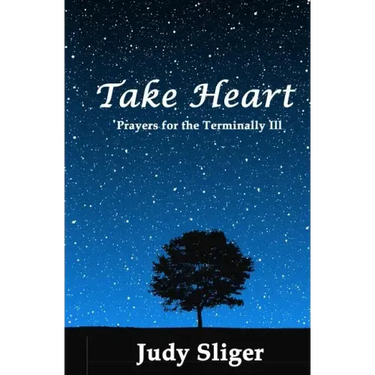 Take Heart: Prayers for the Terminally Ill