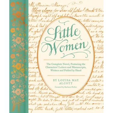 Little Women: The Complete Novel, Featuring the Characters' Letters and Manuscripts, Written and Folded by Hand