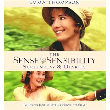 Sense and Sensibility: The Screenplay & Diaries