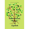 Garden Journal, Planner and Logbook: Everything You Need to Plan the Garden of Your Dreams Bonus Garden Coloring Pages