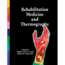 Rehabilitation Medicine and Thermography