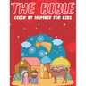 The Bible Color By Number For Kids: Bible Stories Inspired Color By Number Pages With Bible Verses (volume 2)