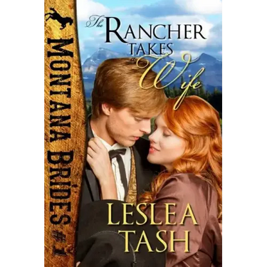 The Rancher Takes a Wife, Montana Brides #1