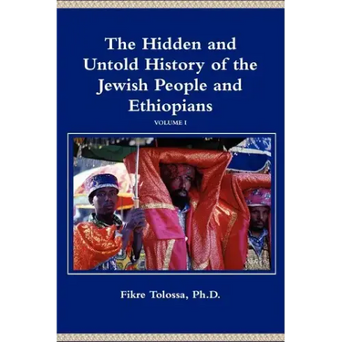 The Hidden and Untold History of the Jewish People and Ethiopians