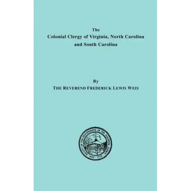 Colonial Clergy of Virginia, North Carolina and South Carolina