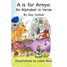 A is for Arnyx: An Alphabet in Verse