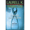 Danse Macabre: An Anita Blake, Vampire Hunter Novel