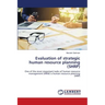 Evaluation of strategic human resource planning (SHRP)