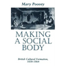 Making a Social Body: British Cultural Formation, 1830-1864