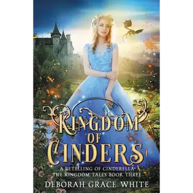 Kingdom of Cinders: A Retelling of Cinderella