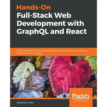 Hands-on Full-Stack Web Development with GraphQL and React