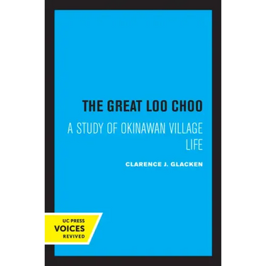 The Great Loochoo: A Study of Okinawan Village Life