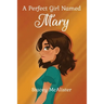 A Perfect Girl Named Mary