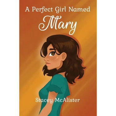 A Perfect Girl Named Mary