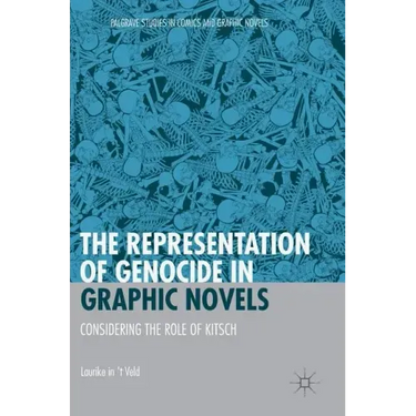 The Representation of Genocide in Graphic Novels: Considering the Role of Kitsch