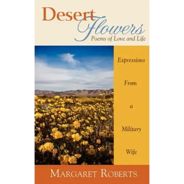 Desert Flowers: Poems of Love & Life