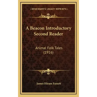 A Beacon Introductory Second Reader: Animal Folk Tales (1916)