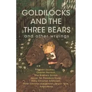 Goldilocks and The Three Bears & Other Writings