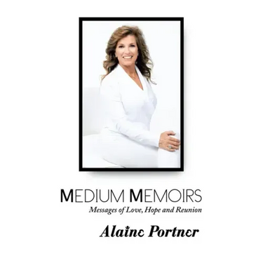 Medium Memoirs Messages of Love, Hope and Reunion