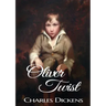 Oliver Twist: A novel by Charles Dickens (original 1848 Dickens version)