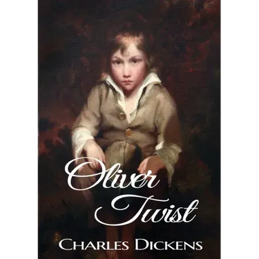 Oliver Twist: A novel by Charles Dickens (original 1848 Dickens version)