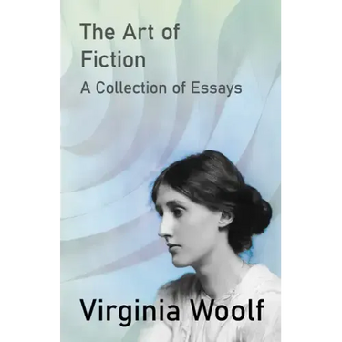 The Art of Fiction - A Collection of Essays