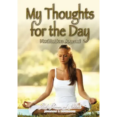 My Thoughts for the Day Meditation Journal