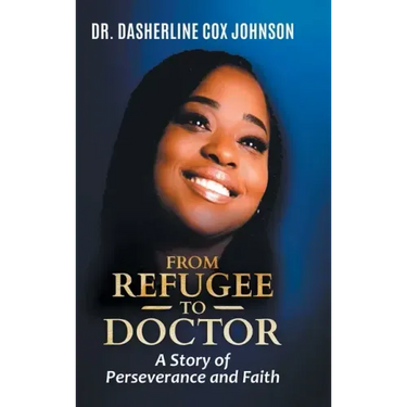 From Refugee to Doctor: A Story of Perserevance and Faith
