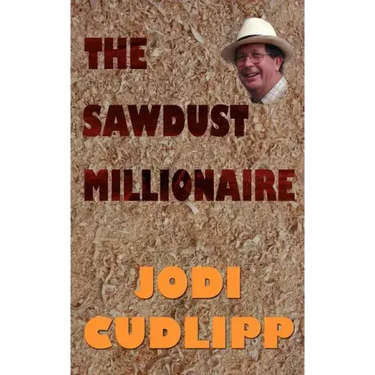 The Sawdust Millionaire